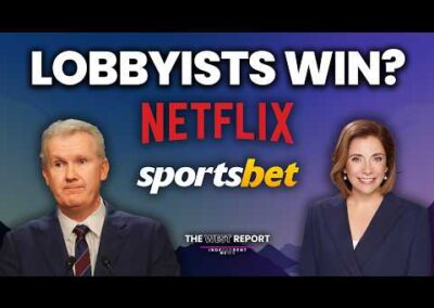 Sportsbet Ads, Netflix Laws, and the Lobbyists Who Run Canberra | The West Report