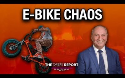 Barnaby, Brussels and Out of Control E Bikes | The West Report