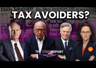 Murdoch’s Tax Whinge, Exxon’s Gas Heist and Labor’s Budget Panic | The West Report
