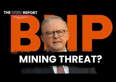 BHP’s $25m Threat to Albo | The West Report